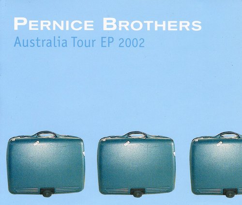 Pernice Brothers - Australia Tour EP 2002