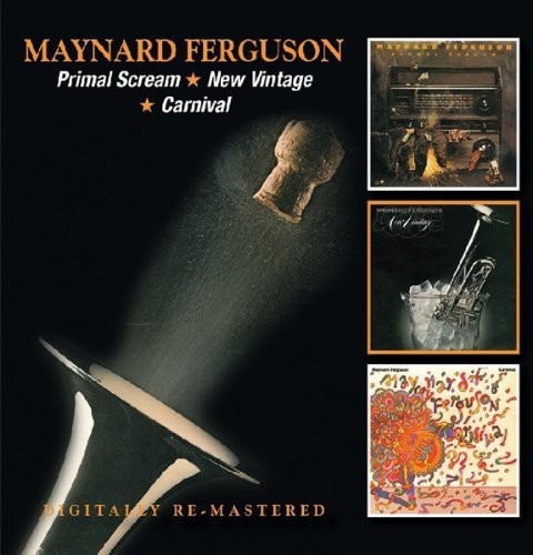 Maynard Ferguson - Primal Scream/New Vintage/Carnival