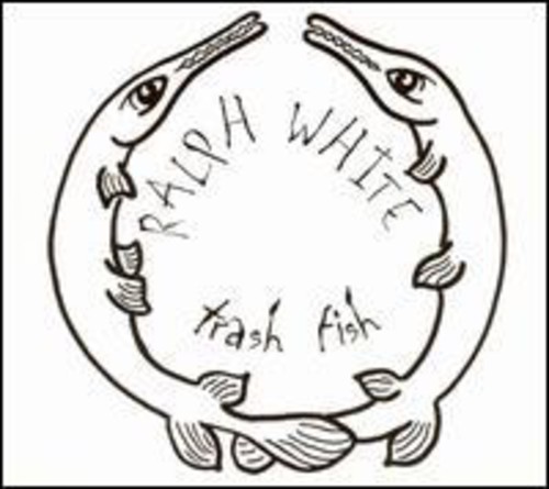 Ralph White - Trash Fish