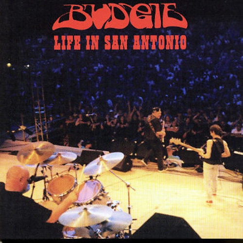 Budgie - Life In San Antonio: Reunion Concert [Remastered]