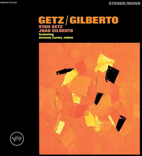 Stan Getz & Joao Gilberto - Getz/Gilberto: 50th Anniversary