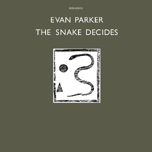 Evan Parker - Snake Decides