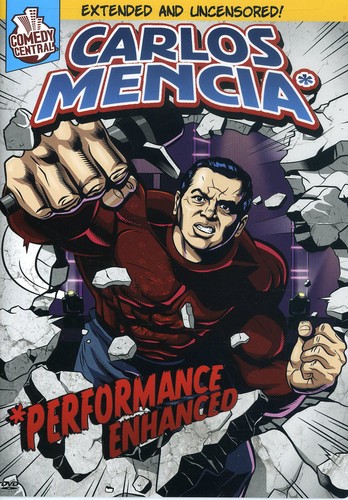Carlos Mencia - Carlos Mencia*: *Performance Enhanced
