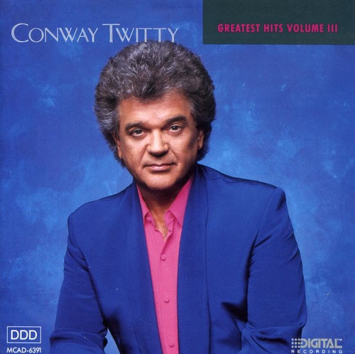 Conway Twitty - Greatest Hits, Vol. 3