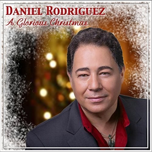 Daniel Rodriguez - Glorious Christmas