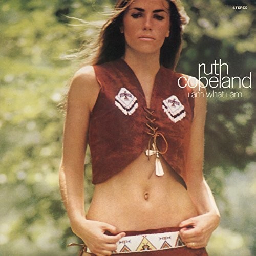 Ruth Copeland - I Am What I Am