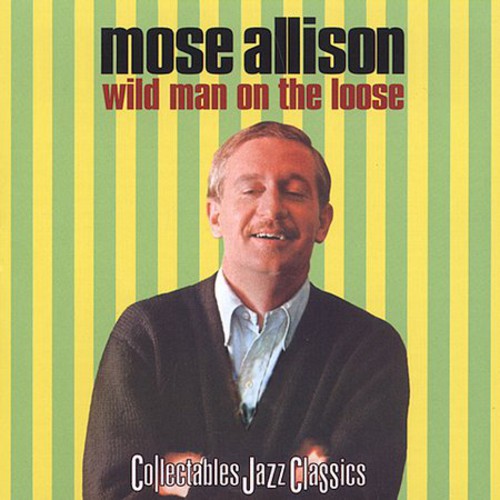 Mose Allison - Wild Man on the Loose