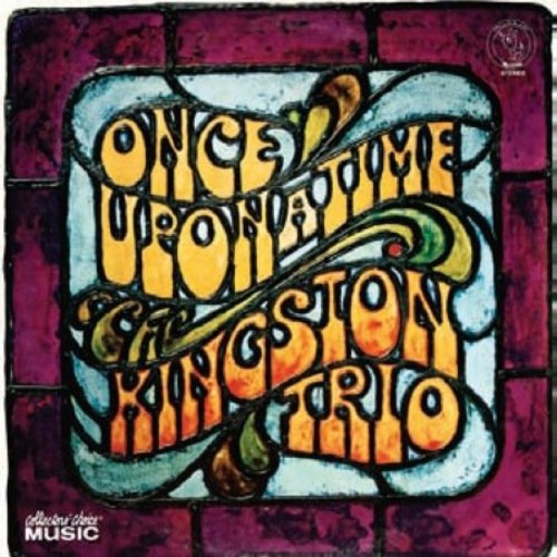 Kingston Trio - Once Upon A Time