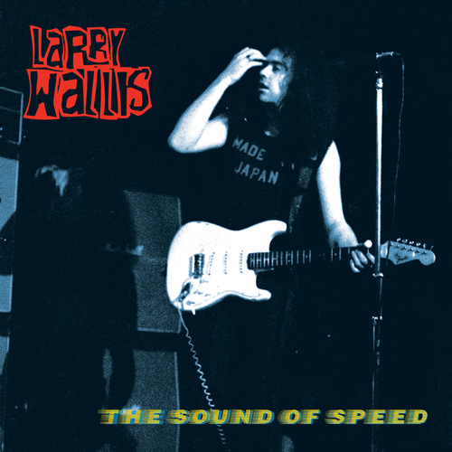 Larry Wallis - The Sound Of Speed