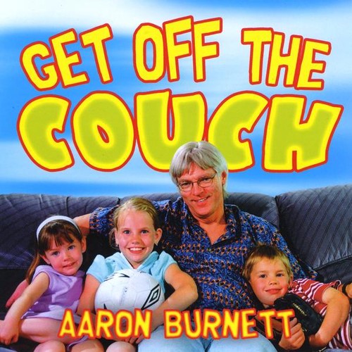 Aaron Burnett - Get Off the Couch