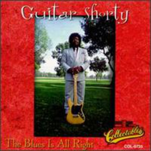 Guitar Shorty - Blues Is All Right