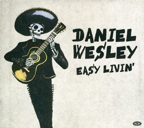 Daniel Wesley - Easy Livin' [Import]
