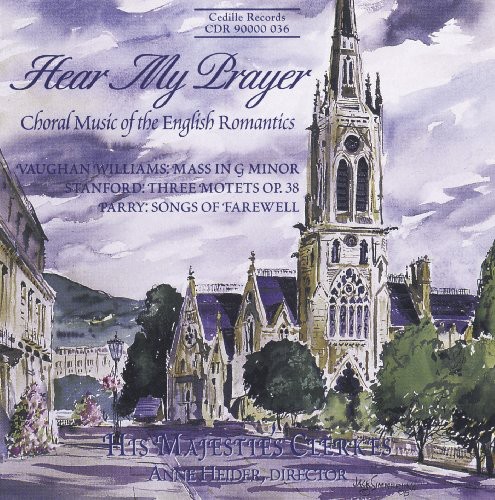 Anne Heider - Hear Mys Prayer: English Romantic Choral Music