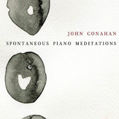 John Conahan - Spontaneous Piano Meditations