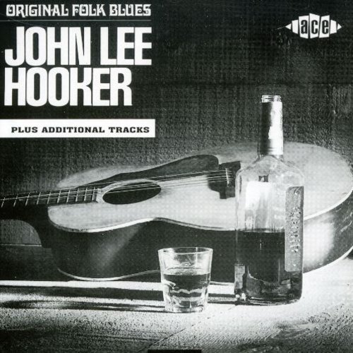 Original Folk Blues of John Lee Hooker [Import]