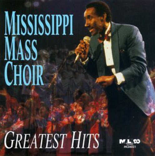 The Mississippi Mass Choir - Greatest Hits