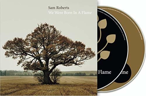 Sam Roberts - We Were Born In A Flame [Deluxe] (Can)