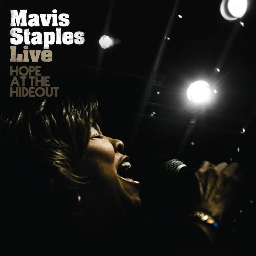 Mavis Staples - Live: Hope at the Hideout