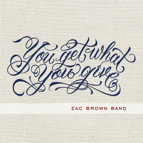 Zac Brown Band - You Get What You Give [Vinyl]