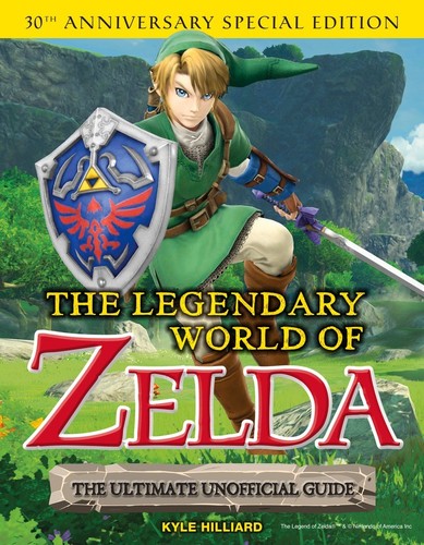  - The Legendary World of Zelda: The Ultimate Unofficial Guide: 30th Anniversary Special Edition
