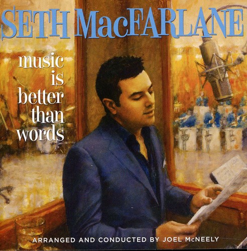 Seth Macfarlane - Music Is Better Than Words
