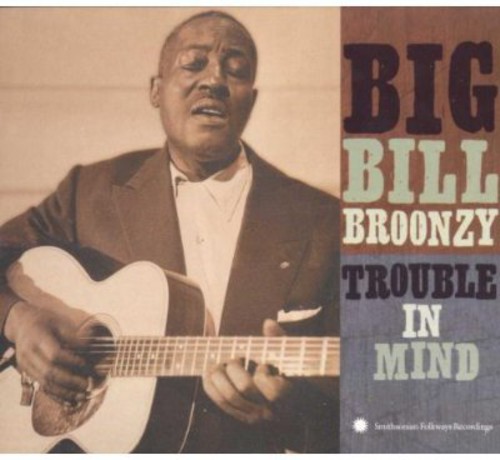 Big Bill Broonzy - Trouble in Mind
