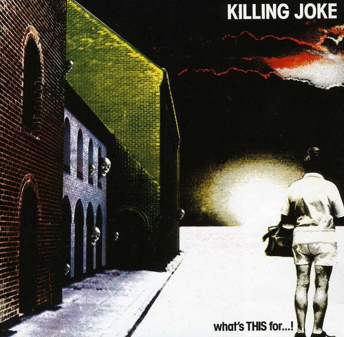 Killing Joke - Whats This for