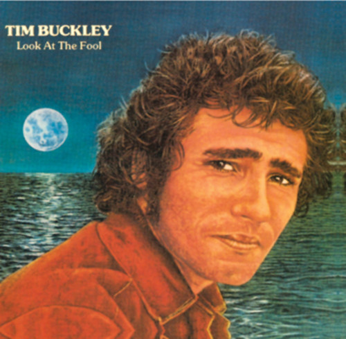 Tim Buckley - Look At The Fool [Remastered]