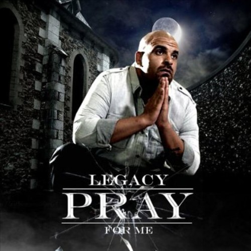 Legacy - Pray for Me