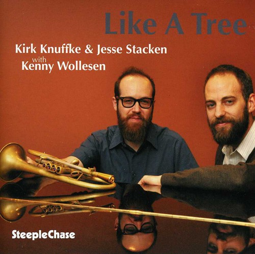 Kirk Knuffke & Jesse Stacken - Like A Tree [Import]