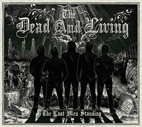The Dead and Living - Last Men Standing
