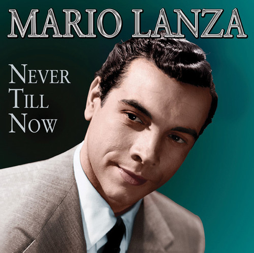 Mario Lanza - Never Till Now