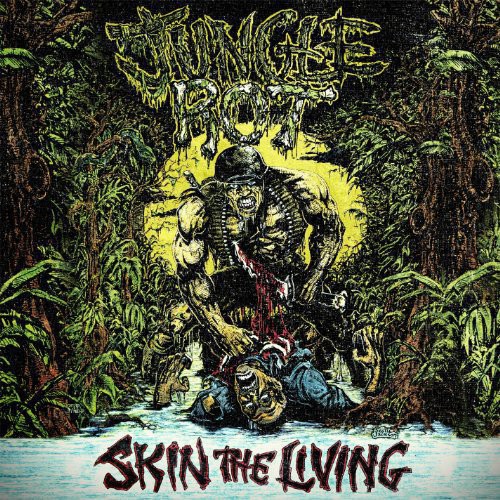 Jungle Rot - Skin the Living