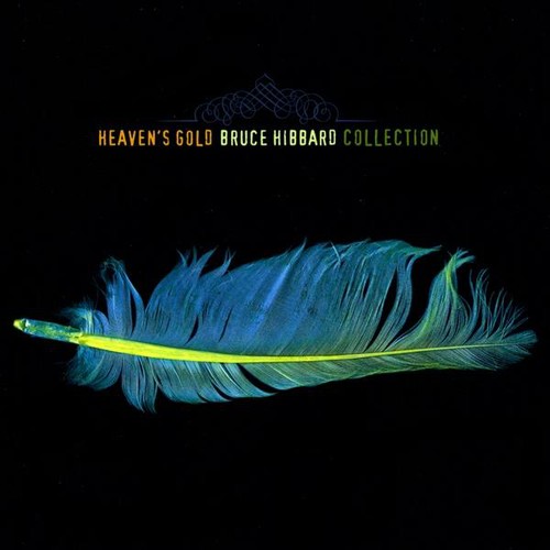 Bruce Hibbard - Heavens Gold
