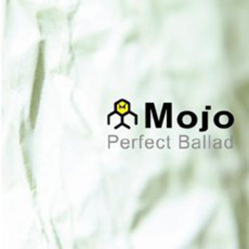 Mojo - Perfect Ballad