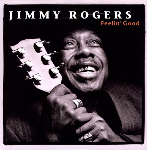 Jimmy Rogers - Feelin Good