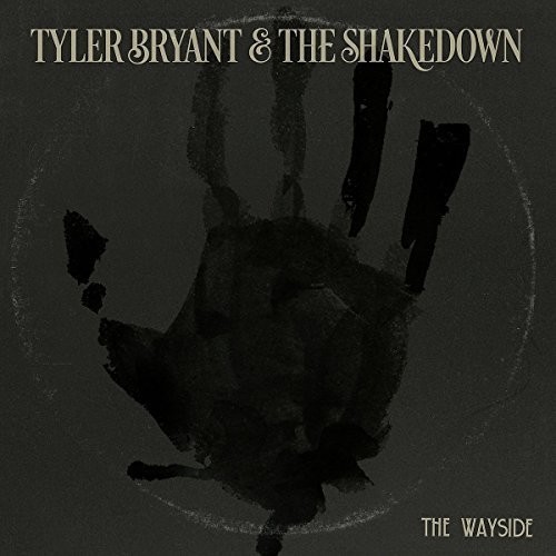 Tyler Bryant & The Shakedown - Wayside