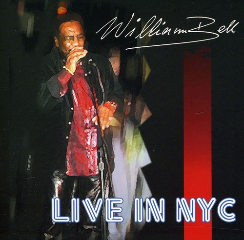 William Bell - Live In New York City