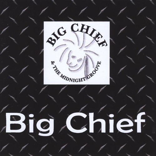 Big Chief - Big Chief & The Midnight Groove [EP]