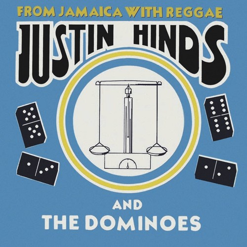 Justin Hinds and The Dominoes - From Jamaica With Reggae