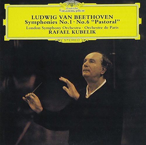 Rafael Kubelik - Beethoven: Symphonies Nos. 1 & 6