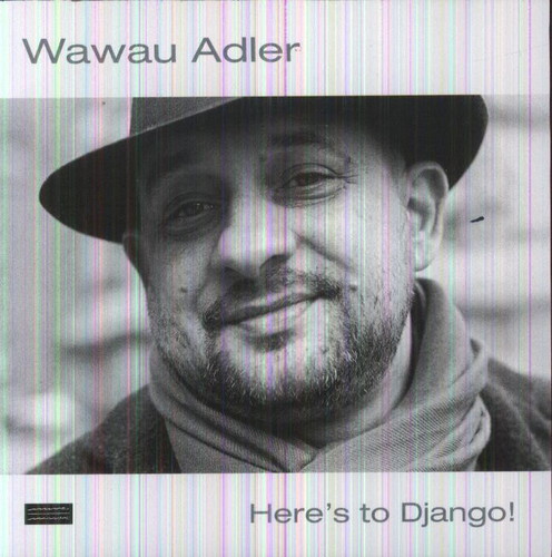 Wawau Adler - Here's To Django [Import]