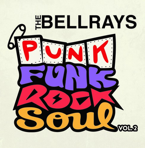 Bellrays - Punk Funk Rock Soul V.2