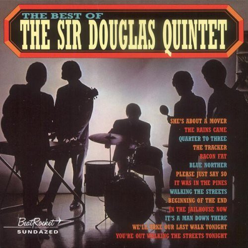 Sir Douglas Quintet - Best Of Sir Douglas Quintet