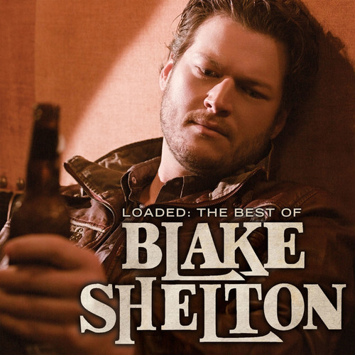 Blake Shelton - Loaded: The Best of Blake Shelton [Vinyl]