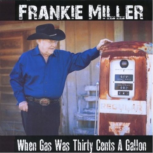 Frankie Miller - When Gas Was Thirty Cents a Gallon