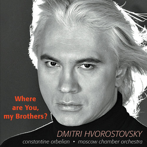 Dmitri Hvorostovsky - Where Are You My Brothers
