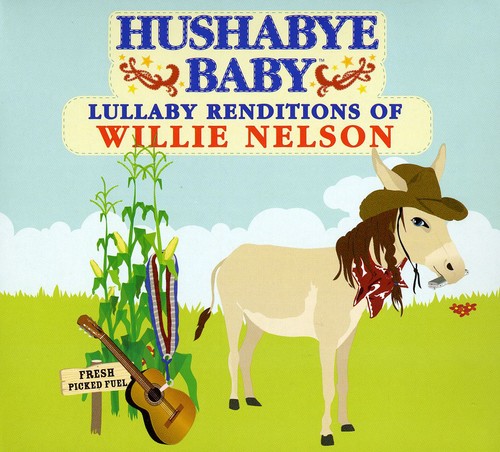 Hushabye Baby! - Lullaby Renditions of Willie Nelson