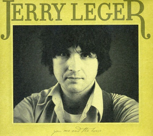 Jerry Leger - You Me & the Horse