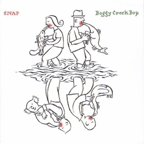 Snap - Boggy Creek Bop